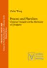 Image for Process &amp; Pluralism : Chinese Thought on the Harmony of Diversity