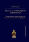 Image for Aquinas on God’s Simplicity and Perfection : Questions 3–6 of Summa Theologiae, Ia Newly Translated and Carefully Explained