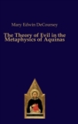 Image for The Theory of Evil in the Metaphysics of Aquinas