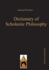 Image for Dictionary of Scholastic Philosophy