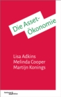 Image for Die Asset-Okonomie: Eigentum und die neue Logik der Ungleichheit