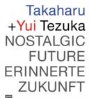 Image for Takaharu + Yui Tezuka : Nostalgic Future/Erinnerte Zukunft
