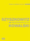 Image for Szyskowitz-Kowalski : Architekturen von 1994-2010