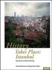 Image for History takes Place: Istanbul