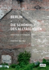 Image for Berlin – Die Schonheit des Alltaglichen
