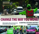 Image for Change the way you move  : a central business district goes ecomobile