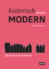 Image for Historisch versus modern: Identitat durch Imitat?