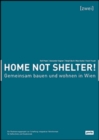 Image for Home not Shelter! 2 Gemeinsam bauen und wohnen in Wien