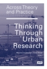 Image for Across theory and practice  : thinking through urban research