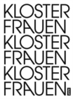 Image for Klosterfrauen Frauenkloster : Eine kunstlerische Untersuchung zu Frauenkloestern im Wandel