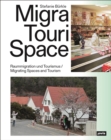 Image for MigraTouriSpace : Raummigration und Tourismus