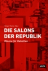 Image for Die Salons der Republik : Raume fur Debatten