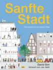 Image for Sanfte Stadt : Planungsideen fur den urbanen Alltag