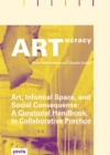 Image for ARTocracy: Art, Informal Space, and Social Consewuence: A Curational Handbook in Collaborative Practice