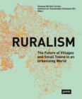 Image for Ruralism: The Future of Villages and Small Towns in an Urbanizing World