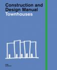 Image for Construction &amp; Design Manual: Townhouses