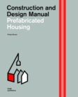 Image for Prefabricated housing  : construction and design manual