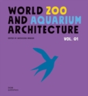 Image for World Zoo and Aquarium Architecture