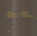 Image for Imprint of the future  : destiny of Piranesi&#39;s city