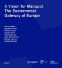 Image for A vision for Mariupol  : the easternmost gateway of Europe
