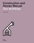 Image for Zoo Buildings. Construction and Design Manual