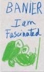Image for I am fascinated