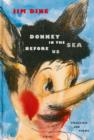 Image for Donkey in the Sea Before Us