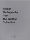 Image for African Photography from The Walther Collection : Distance and Desire - Encounters with the African Archive / Events of the Self - Portraiture and Social Identity / Appropriated Landscapes