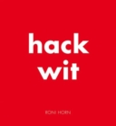 Image for Roni Horn - hack wit