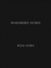Image for Roni Horn - remembered words