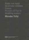 Image for Miroslav Tichy  : pictures of fair to middling women