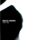 Image for Bruce Conner  : the 70s