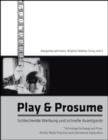 Image for Play &amp; prosume  : Schleichende Werbung und schnelle Avantgarde