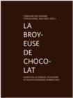 Image for La broyeuse de chocolat