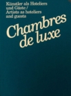 Image for Chambres de luxe  : artists as hoteliers and guests