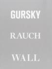 Image for Gursky, Raunch, Wall