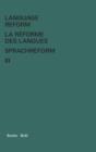 Image for Language Reform - La reforme des langues - Sprachreform / Language Reform - La reforme des langues - Sprachreform Volume III