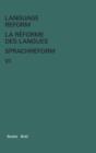 Image for Language Reform - La reforme des langues - Sprachreform Vol. VI