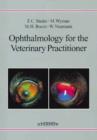 Image for Ophthalmology for the veterinary practitioner