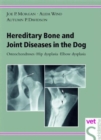 Image for Hereditary Bone and Joint Diseases in the Dog : Osteochondroses, Hip Dysplasia, Elbow Dysplasia