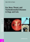 Image for Ear, Nose, Throat and Tracheobronchial Diseases in Dogs and Cats