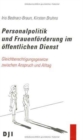 Image for Personalpolitik und Frauenforderung im offentlichen Dienst : Gleichberechtigungsgesetze zwischen Anspruch und Alltag