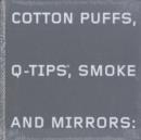 Image for Cotton Puffs, Q-Tips, Smoke and Mirrors: the Drawings of Ed Ruscha