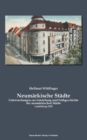 Image for Neumarkische Stadte : Untersuchungen zur Entstehung und Fruhgeschichte der neumarkischen Stadte, Landsberg 1932