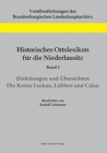 Image for Historisches Ortslexikon fur die Niederlausitz, Band I : Einleitungen und UEbersichten. Die Kreise Luckau, Lubben und Calau