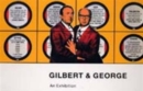 Image for Gilbert &amp; George  : an exhibition