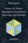 Image for Metaphysical Foundations: Mereology and Metalogic