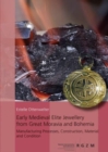 Image for Early Medieval Elite Jewellery from Great Moravia and Bohemia