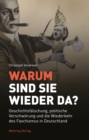 Image for Warum sind sie wieder da?: Geschichtsfalschung, politische Verschworung und die Wiederkehr des Faschismus in Deutschland