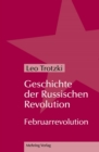 Image for Geschichte der Russischen Revolution: Februarrevolution